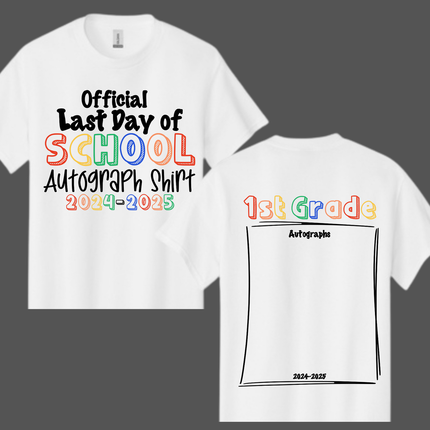 Last Day of School Autograph Shirt - 1st Grade