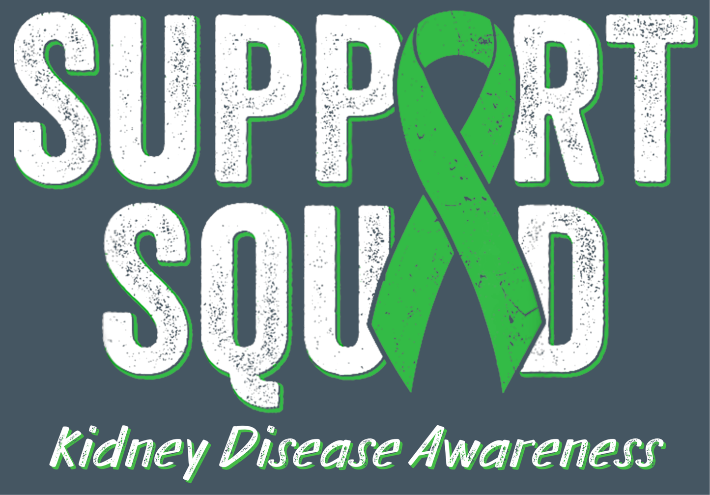 Support Squad - Kidney Disease (Available in Two Colors)