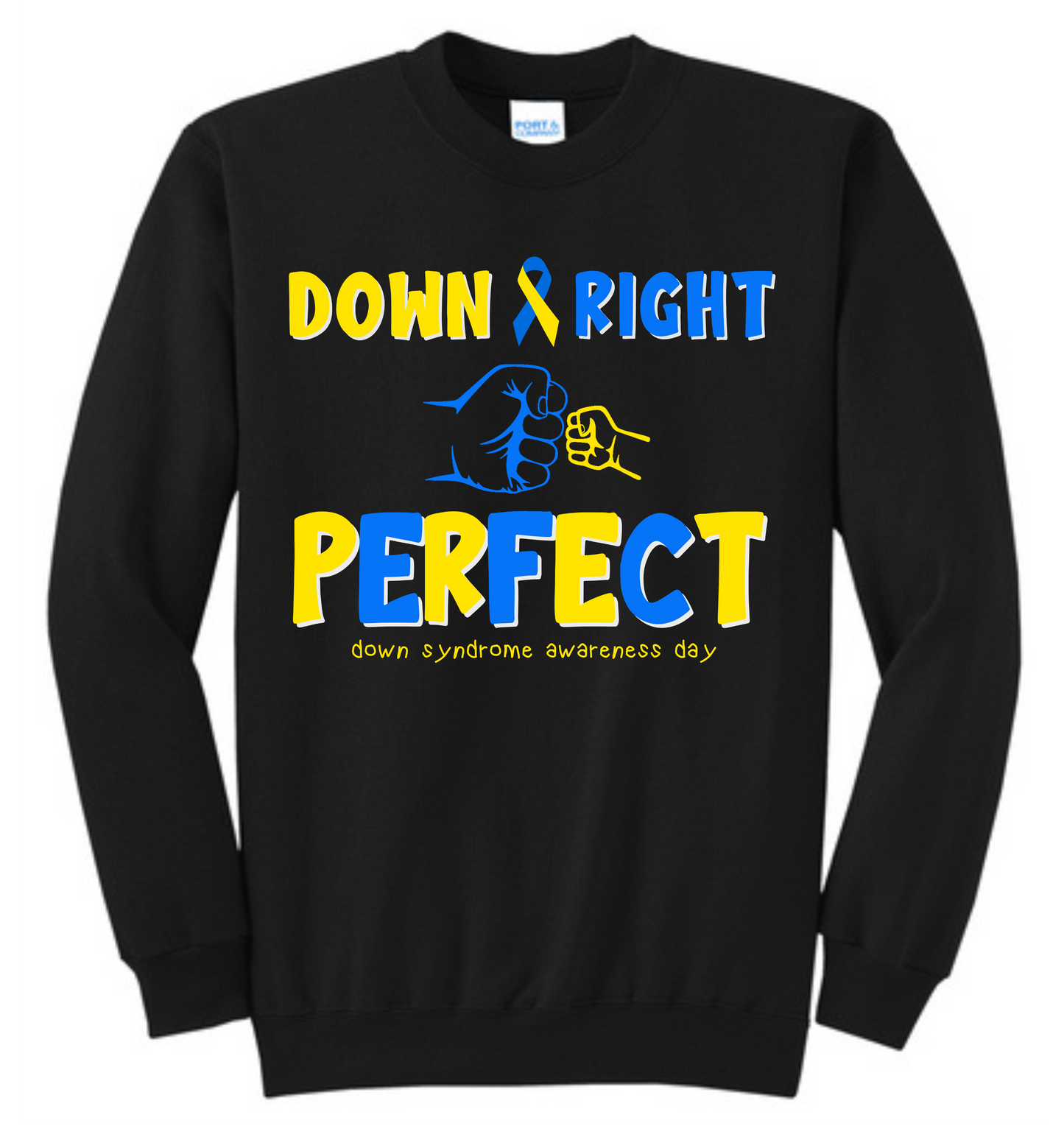 World Down Syndrome Day - Down Right Perfect (Crewneck)