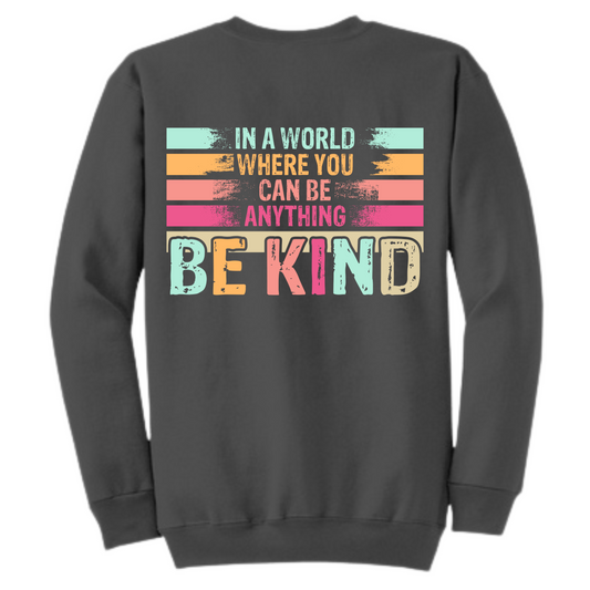 In a World Where You Can Be Anything, Be Kind