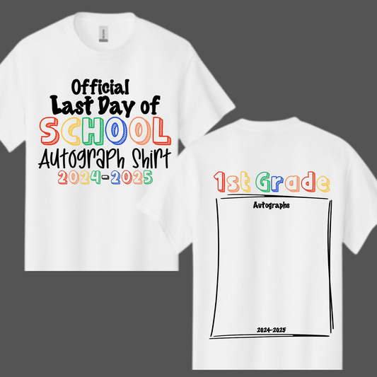 Last Day of School Autograph Shirt - 1st Grade