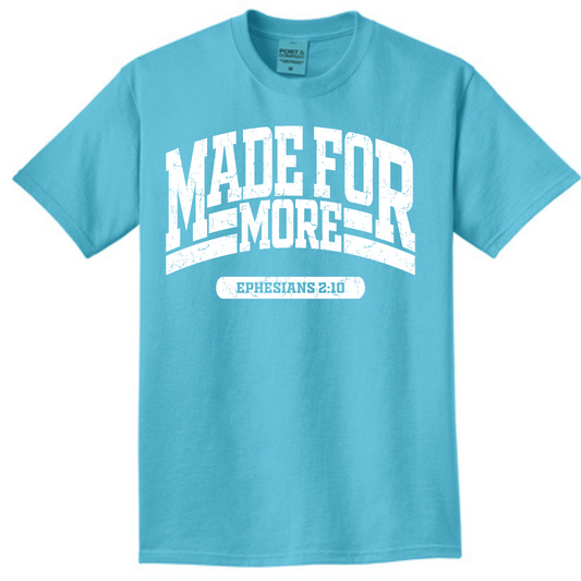 Made for More T-Shirt