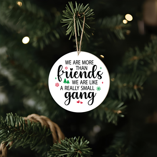We are more than friends - ornament