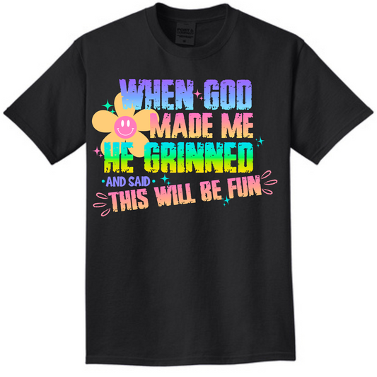 When God Made Me - T-Shirt