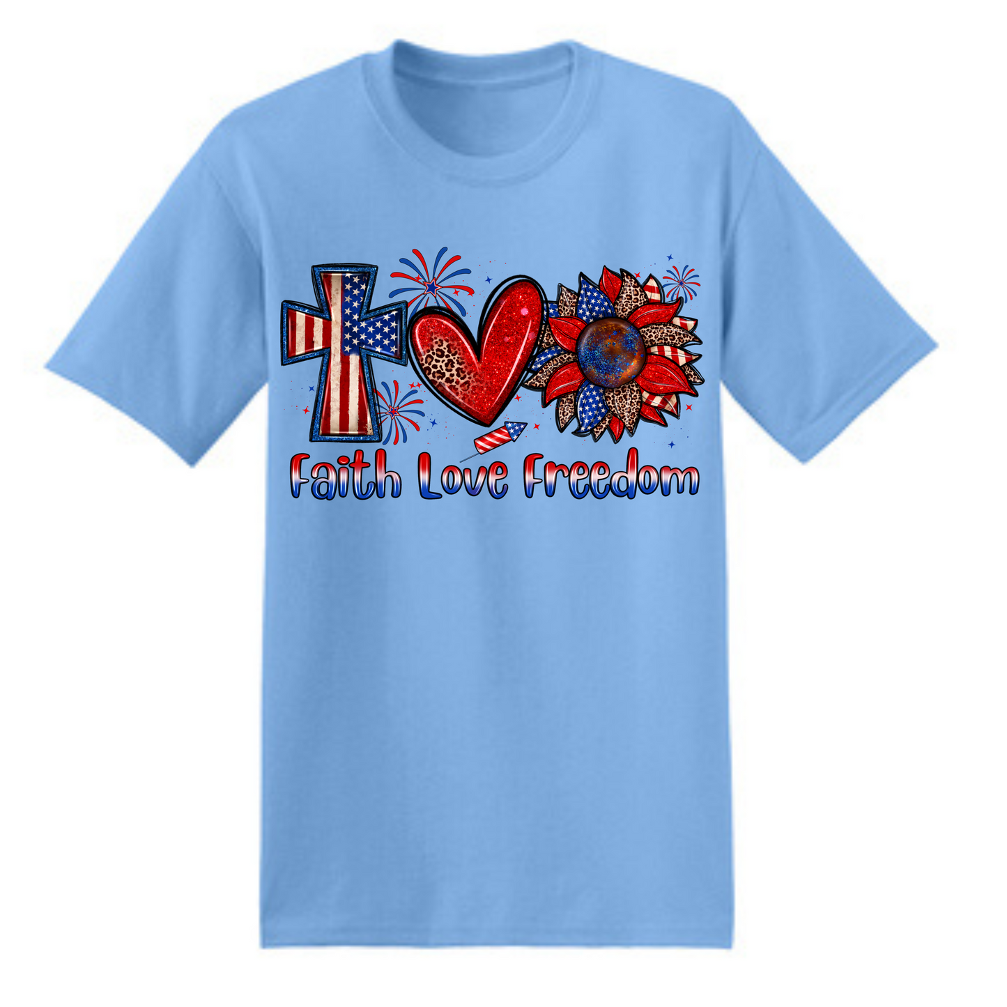 Faith Love and Freedom T-Shirt