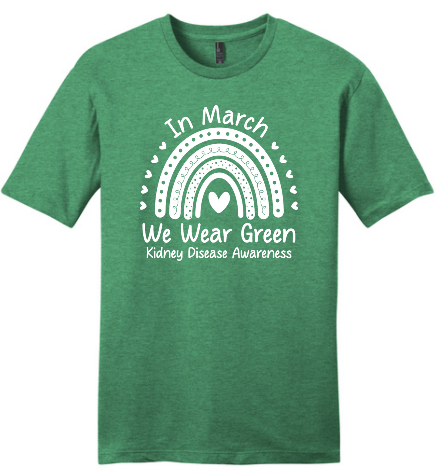 In March We Wear Green - Rainbow. Kidney Disease Awareness